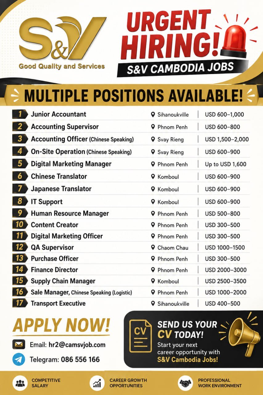 S&V Cambodia Jobs急招多岗位人才
