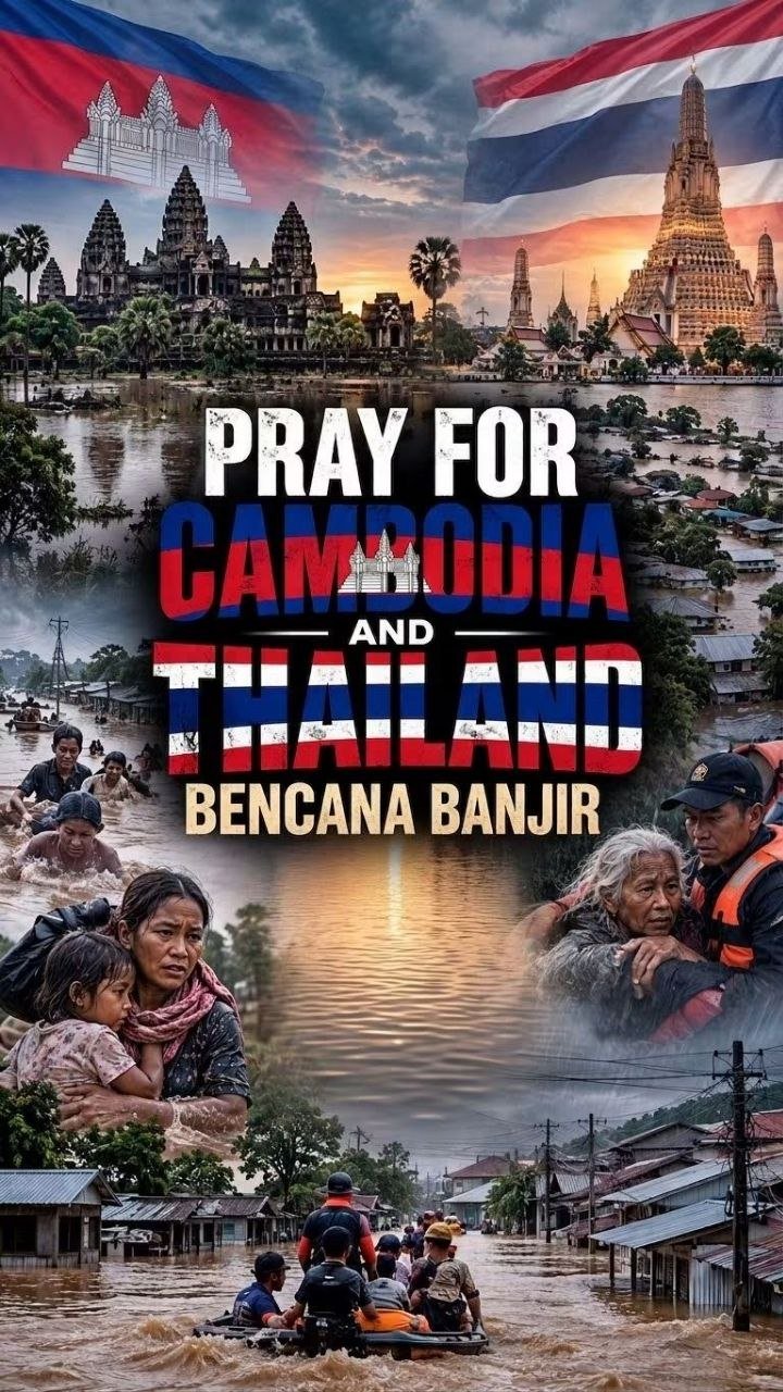 柬埔寨与泰国近期均遭受严重洪灾,呼吁在两地的民众保持警惕,注