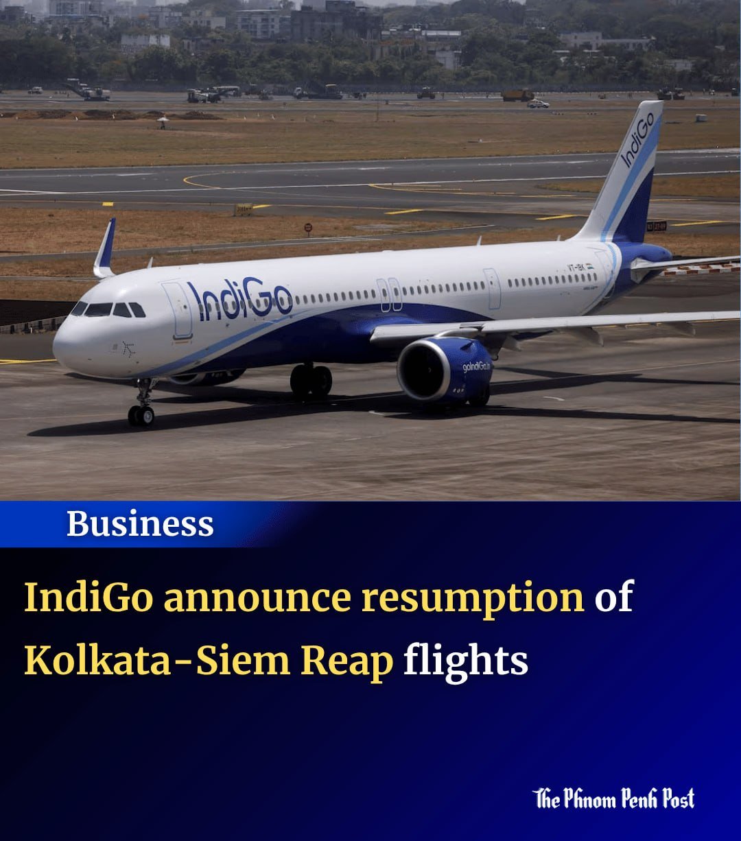 IndiGo航空宣布恢复加尔各答至暹粒直飞航线